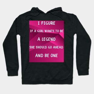 I figure if a girl Hoodie